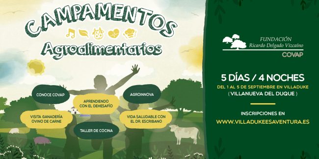 La Fundación Ricardo Delgado Vizcaíno lanza la tercera edición de sus campamentos agroalimentarios, dirigidos a niños y niñas de 9 a 15 años, del 1 al 5 de septiembre en Villaduke (Villanueva del Duque), con 100 plazas disponibles. El programa combina aprendizaje sobre producción alimentaria sostenible con deporte, naturaleza y talleres como “Agroinnova” y “El Dehesafío”, e incluye actividades con expertos como el doctor Antonio Escribano. Con un precio de 140 euros, las inscripciones se abrirán el 8 de julio a las 9:00 h en [https://villadukeesaventura.es](https://villadukeesaventura.es), reafirmando el compromiso de la Fundación con la formación, sostenibilidad y desarrollo rural.